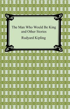 Книга The Man Who Would Be King and Other Stories на ReadRate.com книга The Man Who Would Be King and Other Stories