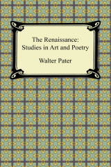книга The Renaissance: Studies in Art and Poetry