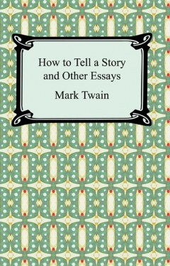 Книга How to Tell a Story and Other Essays на ReadRate.com книга How to Tell a Story and Other Essays