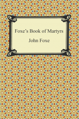 книга Foxe's Book of Martyrs
