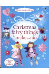 книга Christmas Fairy Things to Make and Do. With over 250 stickers