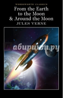 Книга From the Earth to the Moon & Around the Moon на ReadRate.com книга From the Earth to the Moon & Around the Moon