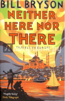 Книга Neither Here, Nor There. Travels in Europe на ReadRate.com книга Neither Here, Nor There. Travels in Europe