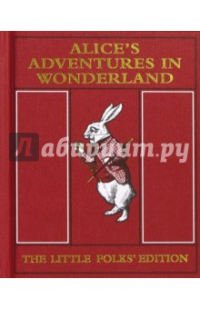 Книга Alice's Adventures in Wonderland. The Little Folks' Edition на ReadRate.com книга Alice's Adventures in Wonderland. The Little Folks' Edition