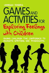 книга Games and Activities for Exploring Feelings with Children