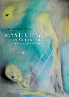 Книга Mysticism in Twentieth-Century Hebrew Literature на ReadRate.com книга Mysticism in Twentieth-Century Hebrew Literature