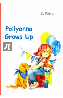 Книга Pollyanna Grows Up на ReadRate.com книга Pollyanna Grows Up