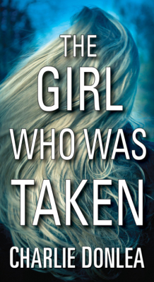 Книга The Girl Who Was Taken на ReadRate.com книга The Girl Who Was Taken