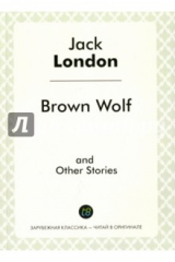 книга Brown Wolf and Other Stories