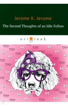 Книга The Second Thoughts of an Idle Fellow на ReadRate.com книга The Second Thoughts of an Idle Fellow