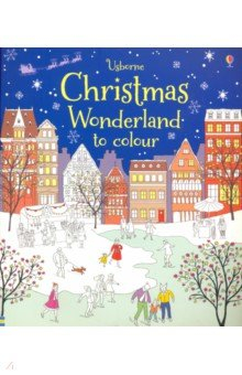 Книга Christmas Wonderland to Colour на ReadRate.com книга Christmas Wonderland to Colour