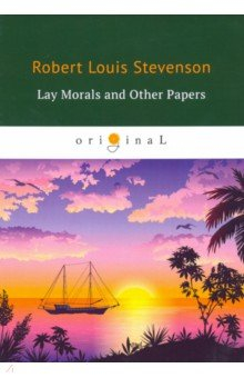 Книга Lay Morals and Other Papers на ReadRate.com книга Lay Morals and Other Papers