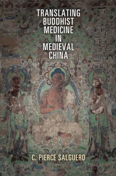 Книга Translating Buddhist Medicine in Medieval China на ReadRate.com книга Translating Buddhist Medicine in Medieval China