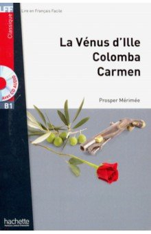 Книга Venus d'Ille, Colomba, Carmen. В1 (+ CD audio MP3) на ReadRate.com книга Venus d'Ille, Colomba, Carmen. В1 (+ CD audio MP3)