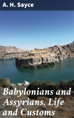 Книга Babylonians and Assyrians, Life and Customs на ReadRate.com книга Babylonians and Assyrians, Life and Customs