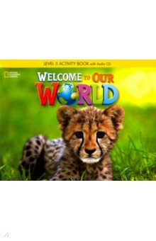 Книга Welcome to Our World. Level 3. Activity Book (+CD) на ReadRate.com книга Welcome to Our World. Level 3. Activity Book (+CD)