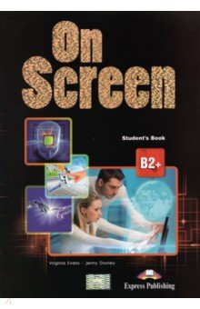 Книга On Screen B2+ Revised Student’s Book with Digibook на ReadRate.com книга On Screen B2+ Revised Student’s Book with Digibook