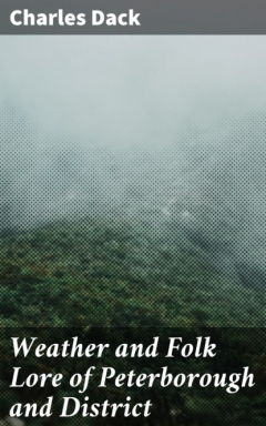 Книга Weather and Folk Lore of Peterborough and District на ReadRate.com книга Weather and Folk Lore of Peterborough and District