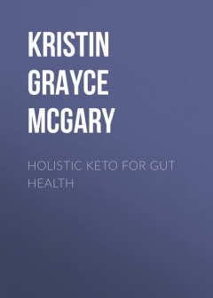 Книга Holistic Keto for Gut Health на ReadRate.com книга Holistic Keto for Gut Health