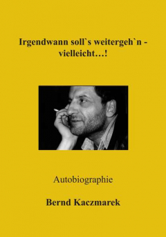 Книга Irgendwann soll's weitergeh'n - vielleicht...! на ReadRate.com книга Irgendwann soll's weitergeh'n - vielleicht...!