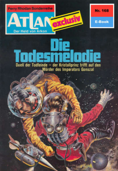 Книга Atlan 168: Die Todesmelodie на ReadRate.com книга Atlan 168: Die Todesmelodie