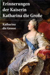 книга Erinnerungen der Kaiserin Katharina die Gro?e
