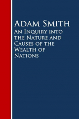 книга An Inquiry into the Nature and Causes of the Wealth of Nations