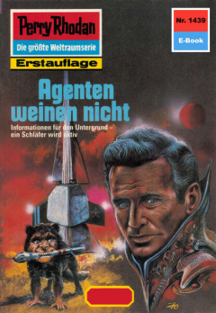 Книга Perry Rhodan 1439: Agenten weinen nicht на ReadRate.com книга Perry Rhodan 1439: Agenten weinen nicht