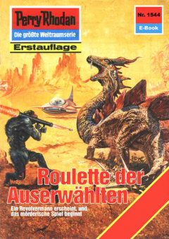 Книга Perry Rhodan 1544: Roulette der Auserw?hlten на ReadRate.com книга Perry Rhodan 1544: Roulette der Auserw?hlten
