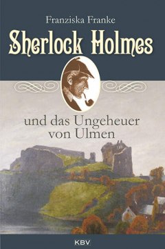 Книга Sherlock Holmes und das Ungeheuer von Ulmen на ReadRate.com книга Sherlock Holmes und das Ungeheuer von Ulmen