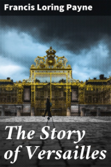 книга The Story of Versailles