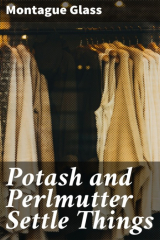 книга Potash and Perlmutter Settle Things