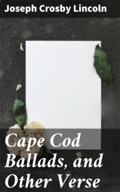 Книга Cape Cod Ballads, and Other Verse на ReadRate.com книга Cape Cod Ballads, and Other Verse