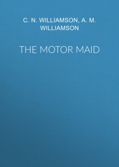 Книга The Motor Maid на ReadRate.com книга The Motor Maid