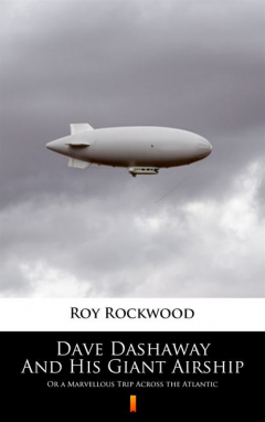 Книга Dave Dashaway And His Giant Airship на ReadRate.com книга Dave Dashaway And His Giant Airship