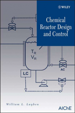 Книга Chemical Reactor Design and Control на ReadRate.com книга Chemical Reactor Design and Control