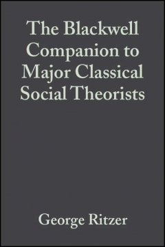 Книга The Blackwell Companion to Major Classical Social Theorists на ReadRate.com книга The Blackwell Companion to Major Classical Social Theorists