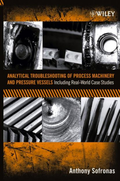 Книга Analytical Troubleshooting of Process Machinery and Pressure Vessels на ReadRate.com книга Analytical Troubleshooting of Process Machinery and Pressure Vessels