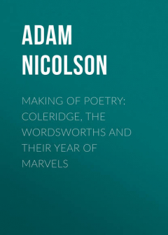 Книга Making of Poetry: Coleridge, the Wordsworths and Their Year of Marvels на ReadRate.com книга Making of Poetry: Coleridge, the Wordsworths and Their Year of Marvels