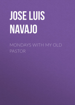 Книга Mondays with My Old Pastor на ReadRate.com книга Mondays with My Old Pastor
