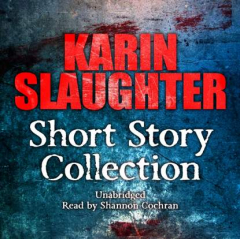 Книга Karin Slaughter: Short Story Collection на ReadRate.com книга Karin Slaughter: Short Story Collection