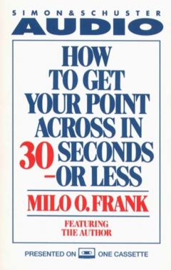 Книга How To Get Your Point Across In 30 Seconds Or Less на ReadRate.com книга How To Get Your Point Across In 30 Seconds Or Less
