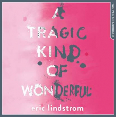 Книга Tragic Kind Of Wonderful на ReadRate.com книга Tragic Kind Of Wonderful