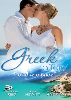 Книга Greek Affairs: To Take a Bride: The Markonos Bride / The Greek Tycoon's Reluctant Bride / Greek Doctor, Cinderella Bride на ReadRate.com книга Greek Affairs: To Take a Bride: The Markonos Bride / The Greek Tycoon's Reluctant Bride / Greek Doctor, Cinderella Bride