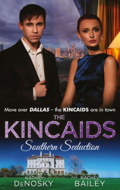 Книга The Kincaids: Southern Seduction: Sex, Lies and the Southern Belle на ReadRate.com книга The Kincaids: Southern Seduction: Sex, Lies and the Southern Belle