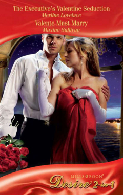 Книга The Executive's Valentine Seduction / Valente Must Marry: The Executive's Valentine Seduction на ReadRate.com книга The Executive's Valentine Seduction / Valente Must Marry: The Executive's Valentine Seduction