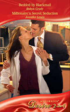 Книга Bedded by Blackmail / Millionaire's Secret Seduction: Bedded by Blackmail / Millionaire's Secret Seduction на ReadRate.com книга Bedded by Blackmail / Millionaire's Secret Seduction: Bedded by Blackmail / Millionaire's Secret Seduction