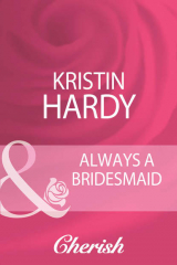 книга Always A Bridesmaid