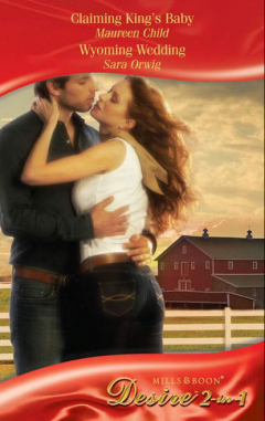 Книга Claiming King's Baby / Wyoming Wedding: Claiming King's Baby на ReadRate.com книга Claiming King's Baby / Wyoming Wedding: Claiming King's Baby