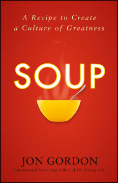 Книга Soup. A Recipe to Create a Culture of Greatness на ReadRate.com книга Soup. A Recipe to Create a Culture of Greatness